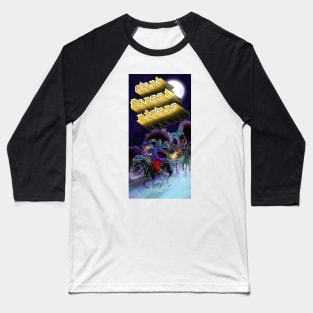 Dark Forest Riders, Ride On! Baseball T-Shirt